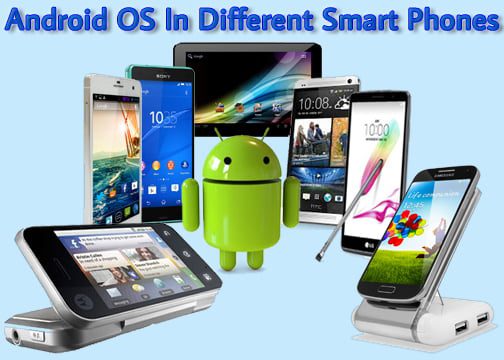Android OS in Different Smart Phone Manufacturers